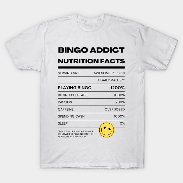 Bingo Addict Nutrition Tee T-Shirt by Confessions Of A Bingo Addict